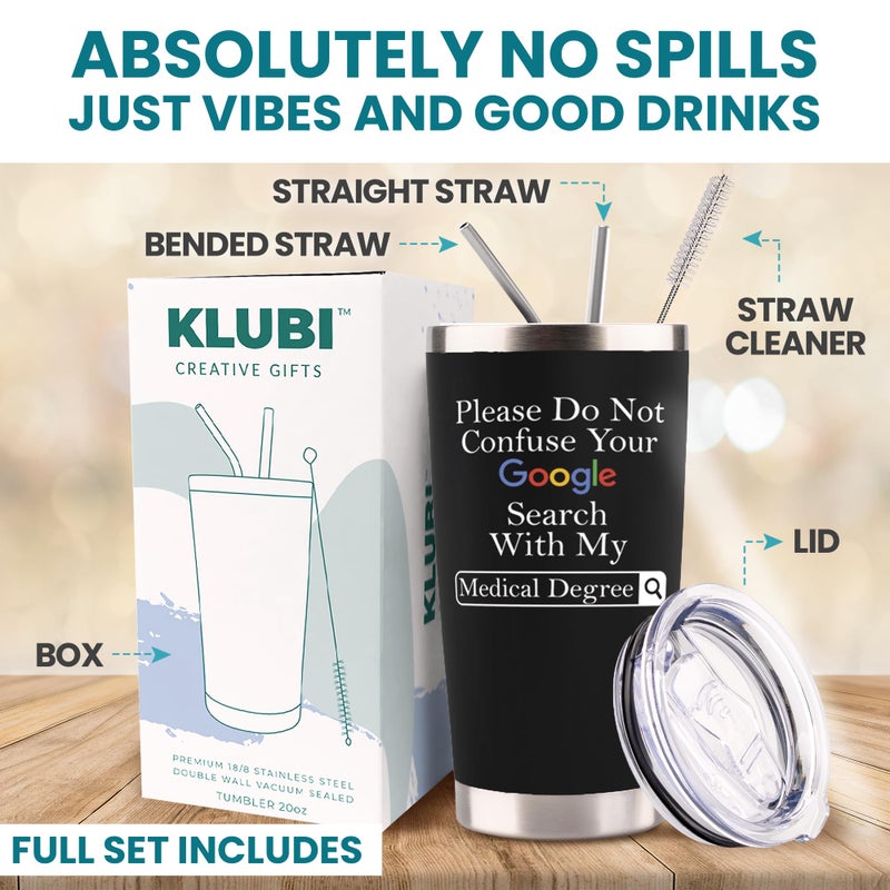 KLUBI Doctor Gifts for Men Women - Please Do Not Confuse Your Google Search With My Medical Degree Mug Unique Gifts for Doctors Gift for Doctor - 20 Ounce Tumbler for National Doctors Day Gifts Residency - Image 2