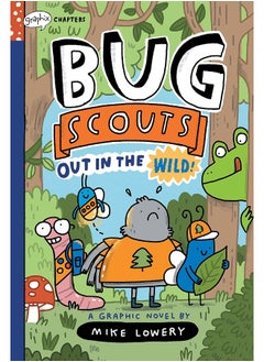 Out in the Wild!: A Graphix Chapters Book (Bug Scouts #1)