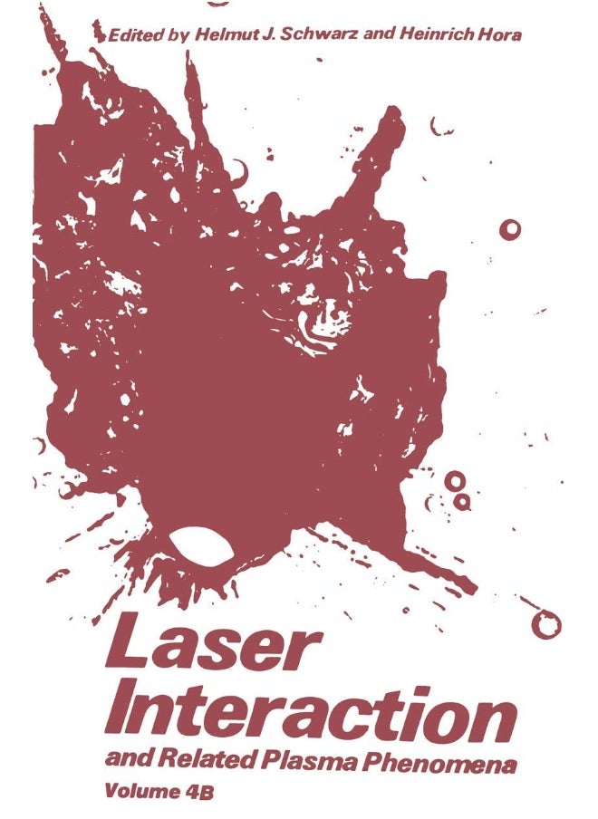 Laser Interaction and Related Plasma Phenomena: Volume 4b 
