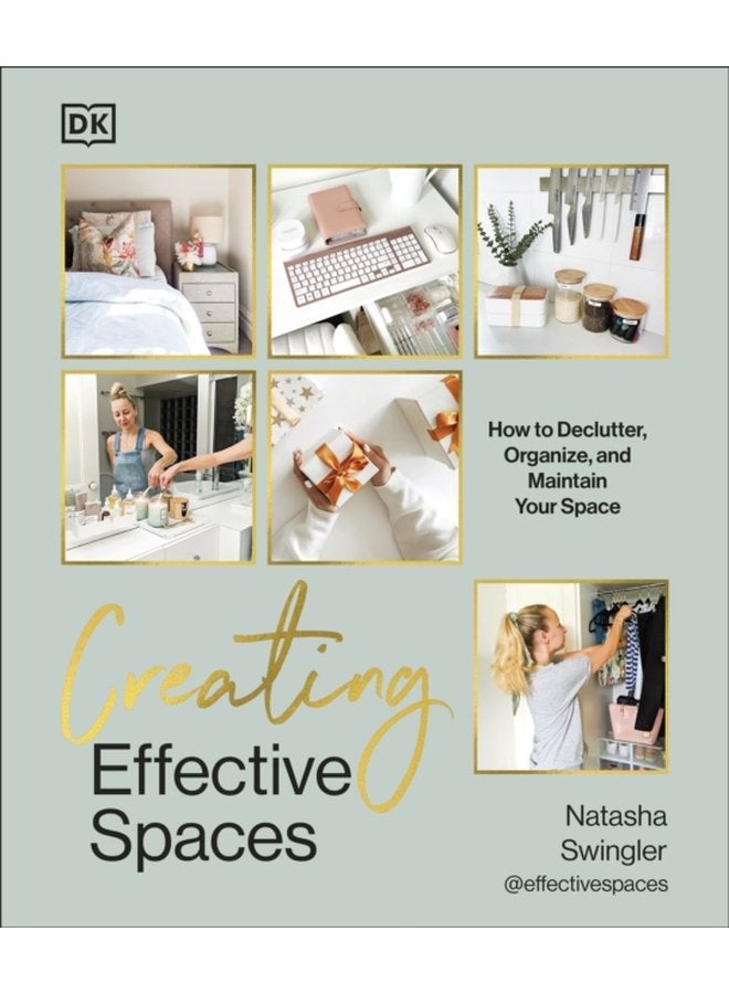Creating Effective Spaces Declutter Organise and Maintain Your Space - Hardback