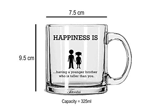 TONKWALAS " Happiness is Having a Younger Brother who is Taller Than You Printed Transparent Glass Coffee and Tea Mug Gift for Younger Brother (325ML) - Image 3