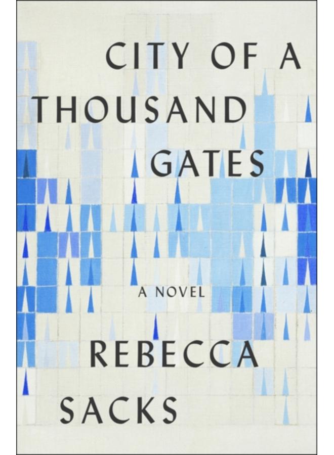 City of a Thousand Gates : A Novel 
