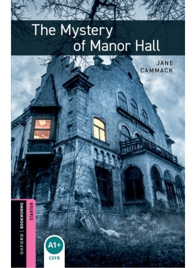 Oxford Bookworms Library Starter Level The Mystery of Manor Hall - Paperback