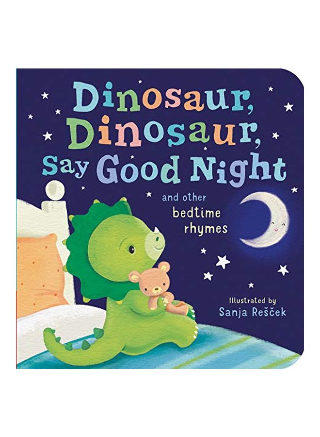 Dinosaur, Dinosaur, Say Good Night