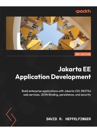 Jakarta EE Application Development - Second Edition: Build enterprise applications with Jakarta CDI, RESTful web services, JSON Binding, persistence, and security - pzsku/Z9EC40D0C995C6B727BA6Z/45/1748329302/dfb5c810-f07e-4597-8260-062366279ee0