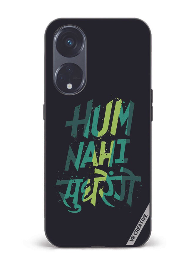 VR CREATIVE Protective Case Cover For Oppo Reno8 T 5G Hum Nhi Sudhrenge Design Multicolour - Image 1