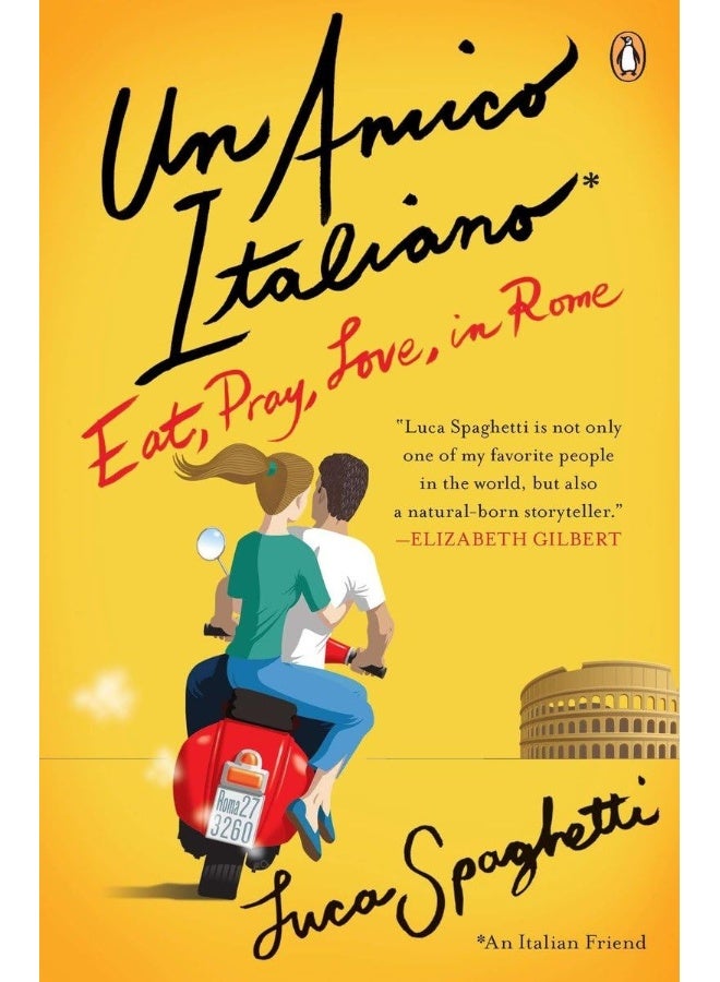 Random House Books for Young Readers Un Amico Italiano: Eat, Pray, Love in Rome 
