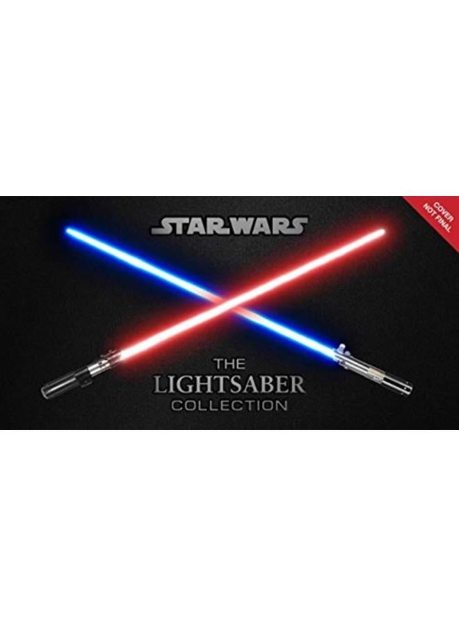 Star Wars: The Lightsaber Collection