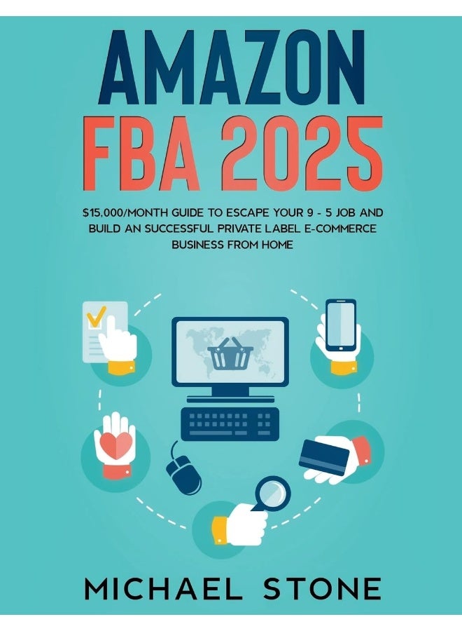 Amazon FBA 2025 $15,000/Month Guide To Escape Your 9 - 5 Job And Build An Successful Private Label E-Commerce Business From Home  - Image 1