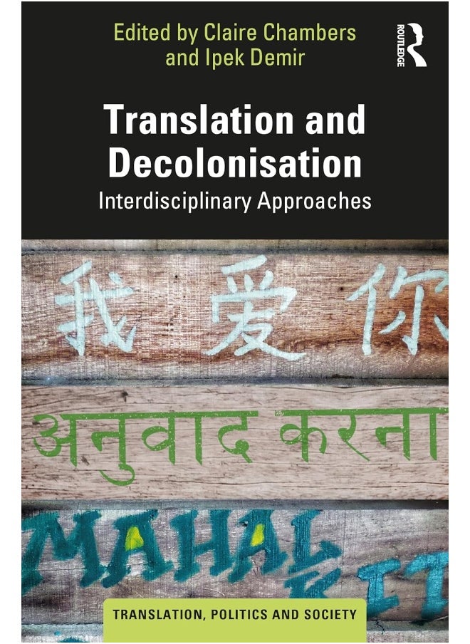 Translation and Decolonisation: Interdisciplinary Approaches 