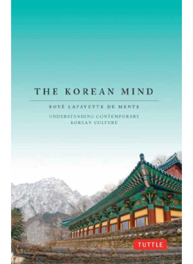Korean Mind : Understanding Contemporary Korean Culture