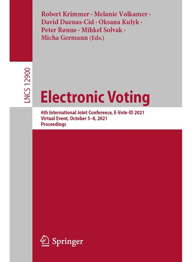 Electronic Voting: 6th International Joint Conference, E-Vote-ID 2021, Virtual Event, October 5-8, 2021, Proceedings