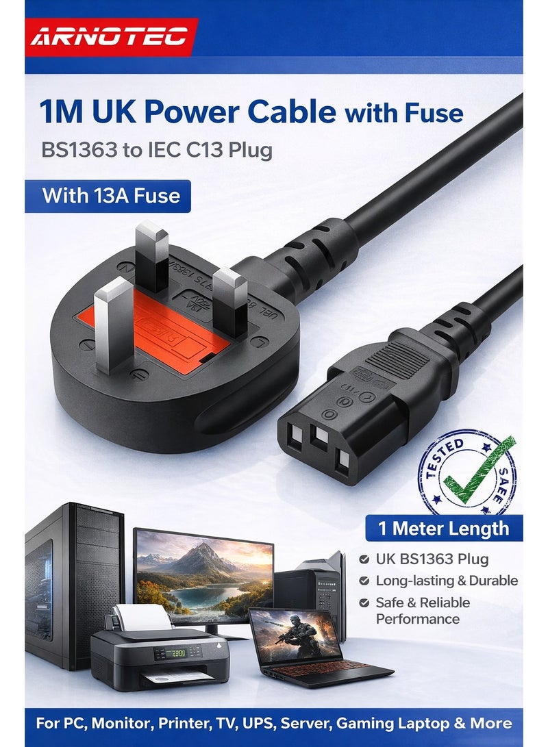ARNOTEC 1M UK Power Cable with Fuse, BS1363 to IEC C13 Plug – High Quality Mains Power Cord for PC, Monitor, Printer, TV, UPS, Server, Gaming Laptop – Safe & Durable Constructionice Cooker, Electric Kettle - Image 1