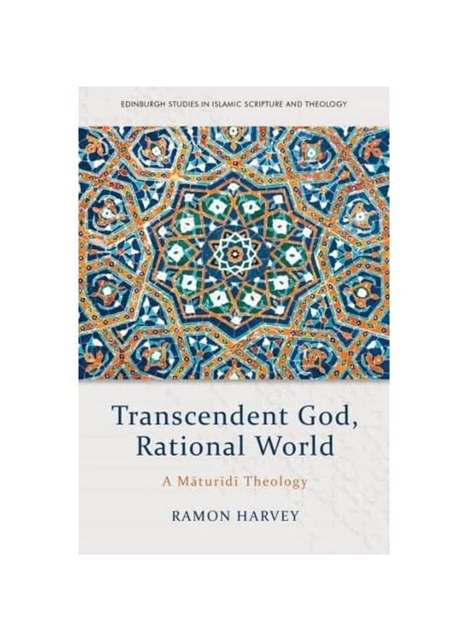 Transcendent God, Rational World: A Maturidi Theology - pzsku/Z9ED485B91EAE60F852DCZ/45/_/1737571047/a5e392c0-43d8-4507-abd5-4dc38f9ecd07