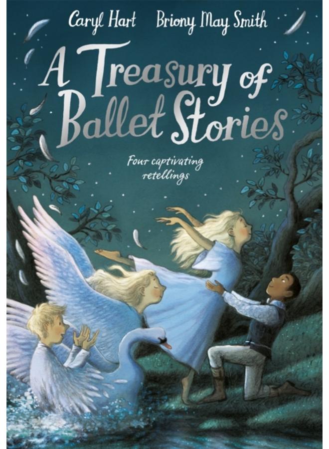 A Treasury of Ballet Stories : Four Captivating Retellings