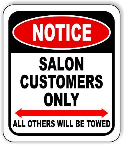 Work House Signs NOTICE SALON CUSTOMERS ONLY DOUBLE ARROW Aluminum Composite Outdoor Sign 85 x10 - Image 1
