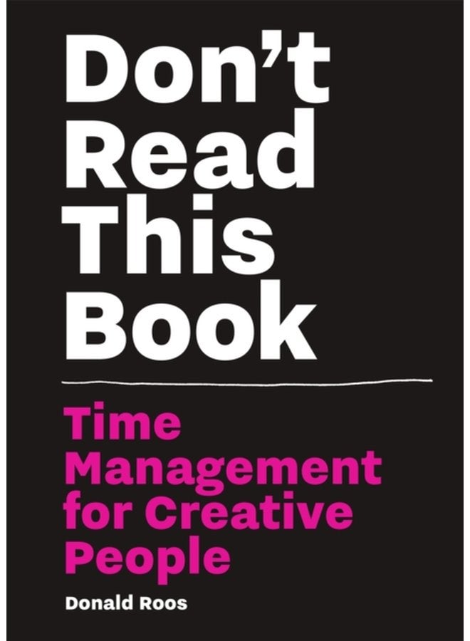 Don t Read this Book Time Management for Creative People - Paperback