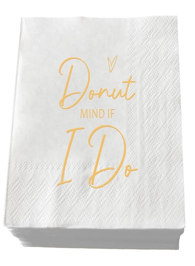 ZLPDS Donut Mind If I Do Wedding Napkins Gold Foil and White Engagement Napkins 50 Pack of Paper Bar Berverage Cocktail Napkins for Bridal Shower Bachelorette Party Decorations 3 Ply - Image 1
