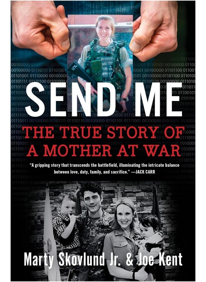 Send Me: The Incredible True Story of a Mother at War 