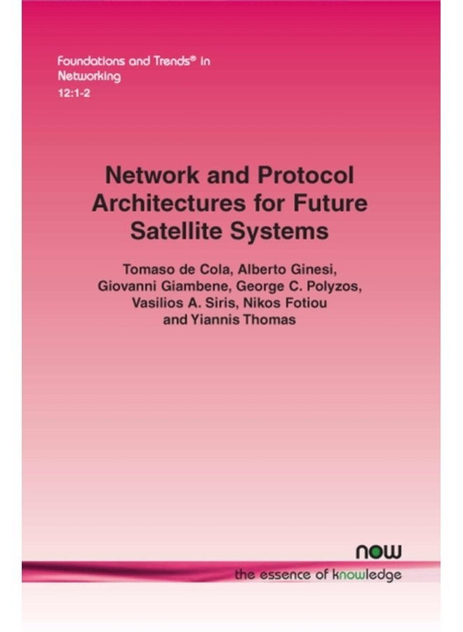 Network and Protocol Architectures for Future Satellite Systems - Paperback