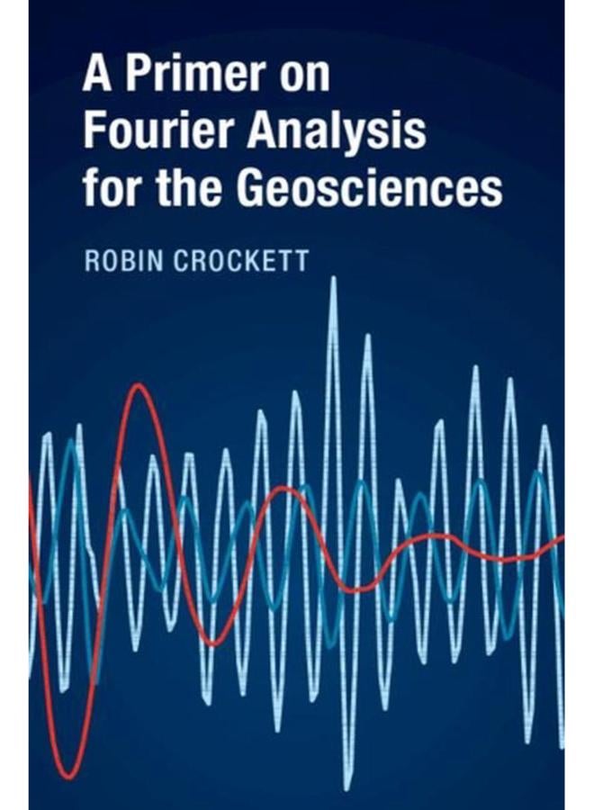 A Primer on Fourier Analysis for the Geosciences
