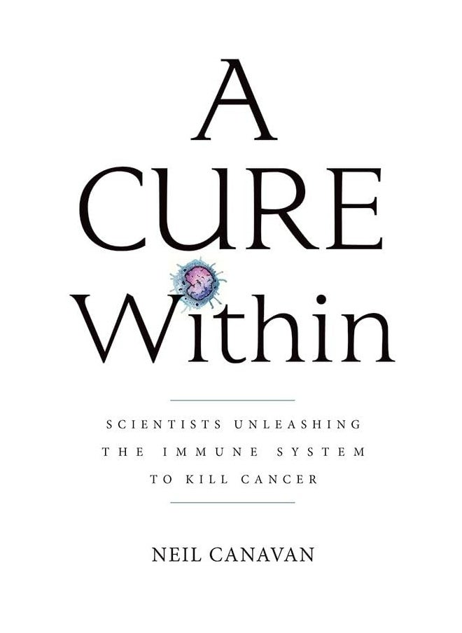 null - A Cure Within: Scientists Unleashing the Immune System to Kill Cancer - Image 1
