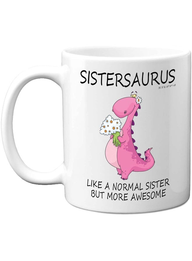 Spoil Your Wall Sistersaurus - Best Sister Mugs, Happy Birthday Sister Mug, Special Christmas Sister Gifts, Funny Tea Coffee Cup Cups, 11Oz By Spoil Your Wall - Image 1