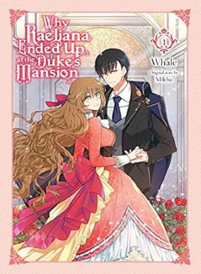 Why Raeliana Ended Up at the Duke s Mansion Vol ONE
