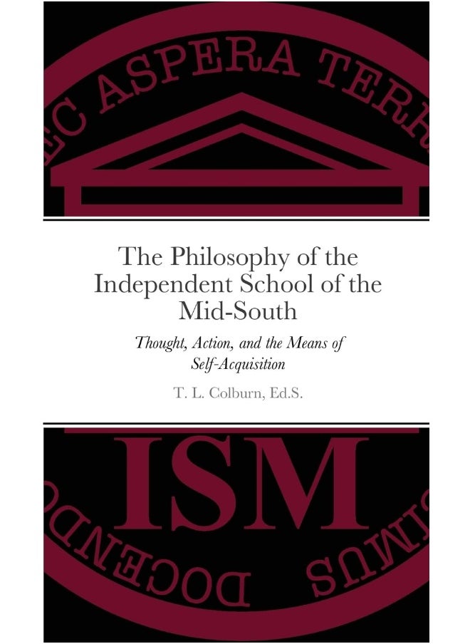 The Philosophy of the Independent School of the Mid-South: Thought, Action, and the Means of Self-Acquisition  - Image 1