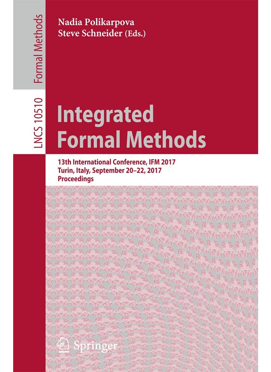 Integrated Formal Methods: 13th International Conference, IFM 2017, Turin, Italy, September 20-22, 2017, Proceedings 