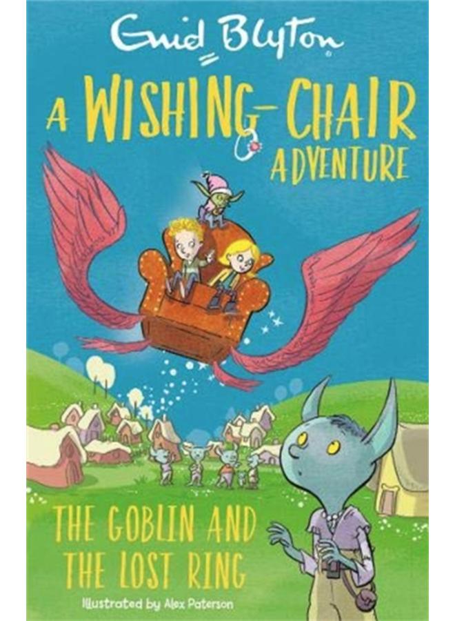A Wishing-Chair Adventure: The Goblin and the Lost Ring : Colour Short Stories 