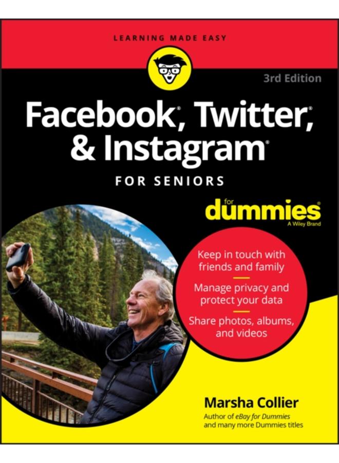 Facebook, Twitter, & Instagram For Seniors For Dummies 