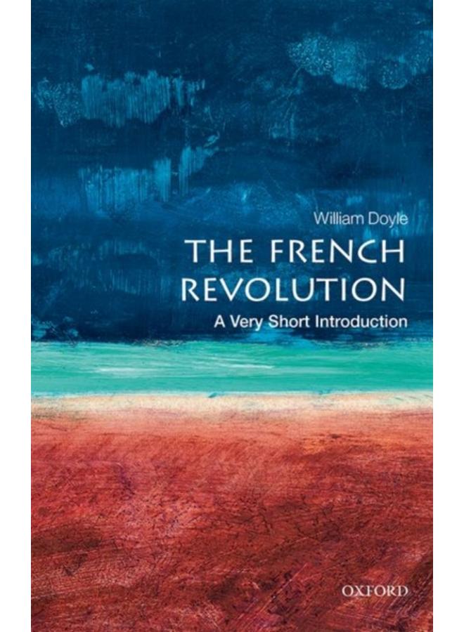The French Revolution: A Very Short Introduction 