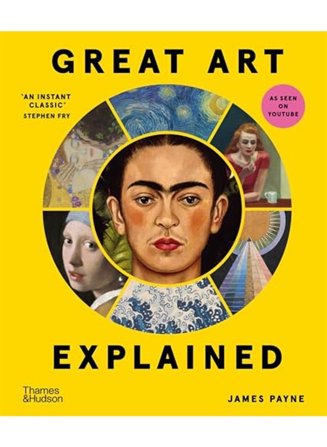 Great Art Explained: The Stories Behind the World's Greatest Masterpieces