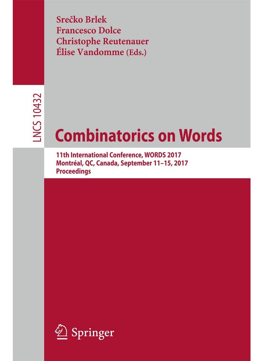 Combinatorics on Words: 11th International Conference, WORDS 2017, Montréal, QC, Canada, September 11-15, 2017, Proceedings 