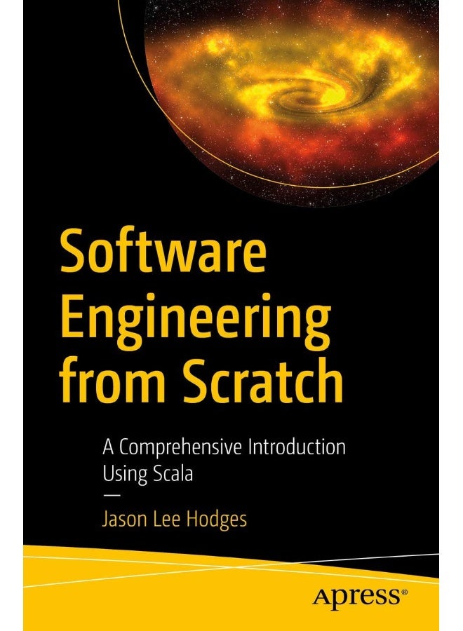 Software Engineering from Scratch: A Comprehensive Introduction Using Scala