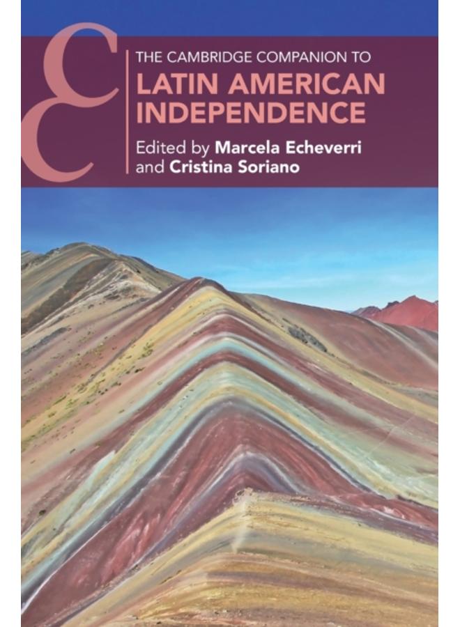 The Cambridge Companion to Latin American Independence 