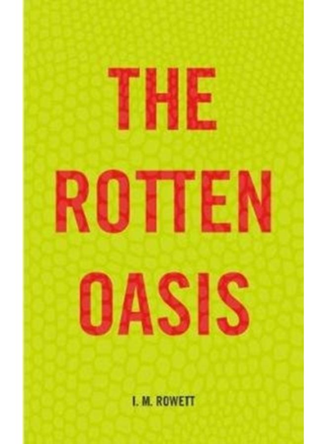The Rotten Oasis 