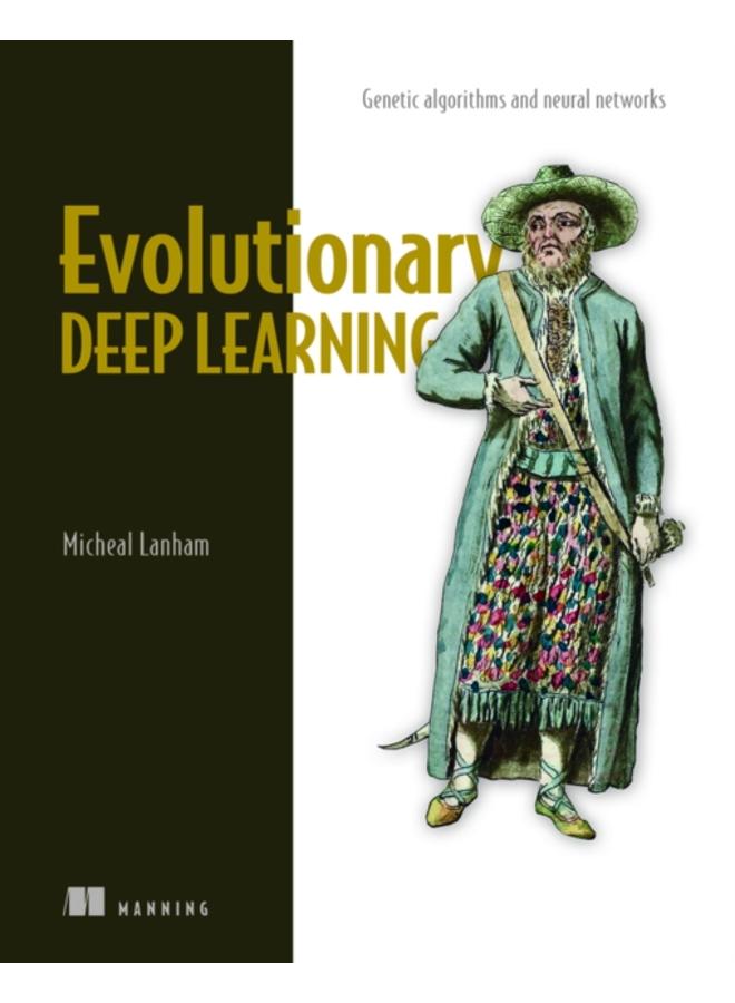 Evolutionary Deep Learning 