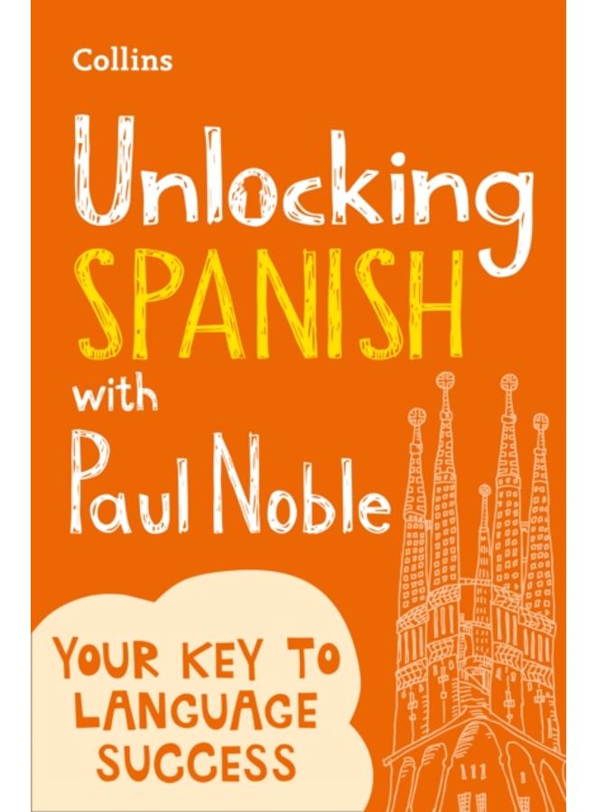Unlocking Spanish with Paul Noble 