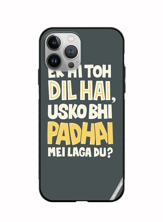 VR CREATIVE Protective Case Cover For Apple iPhone 11 Pro Ek Hi Toh Dil Hai Design Multicolour - Image 1