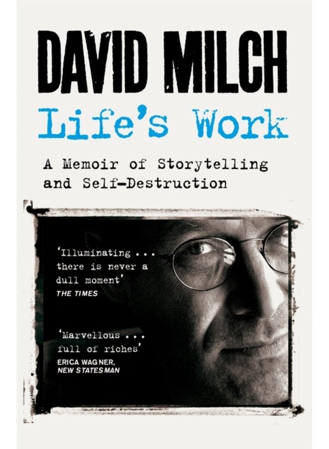Life s Work A Memoir of Storytelling and Self Destruction - Paperback
