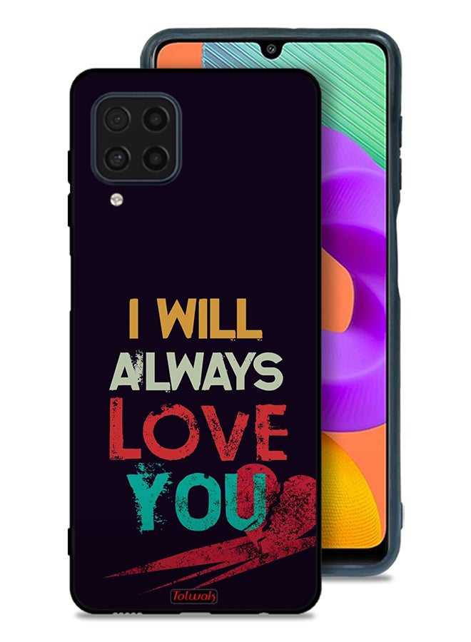 Tolwak Samsung Galaxy F22 Protective Case Cover I Will Always Love You - Image 1