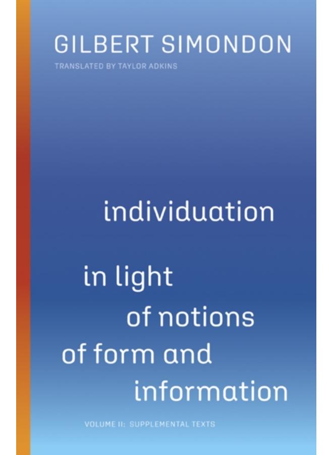Individuation in Light of Notions of Form and Information : Volume II: Supplemental Texts 