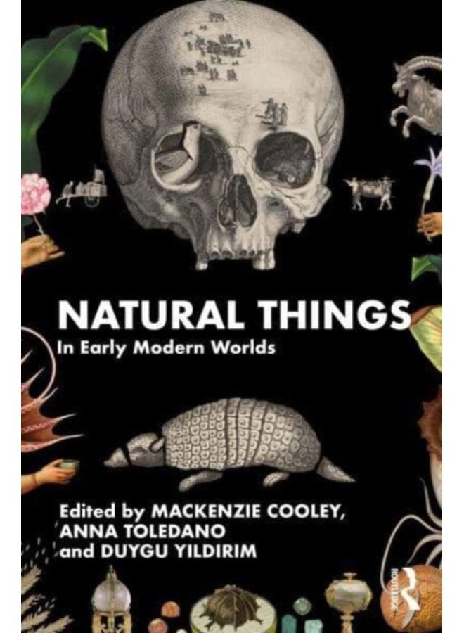 Natural Things in Early Modern Worlds - Paperback