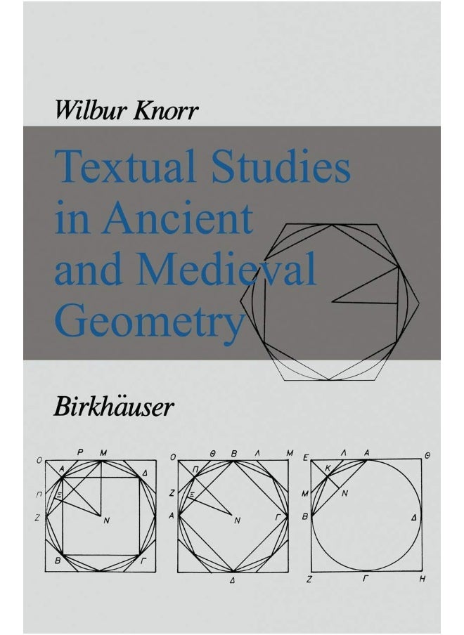 Textual Studies in Ancient and Medieval Geometry 