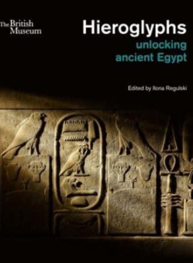 Hieroglyphs : unlocking ancient Egypt 