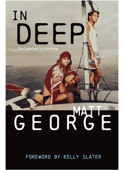 In Deep: The Collected Surf Writings