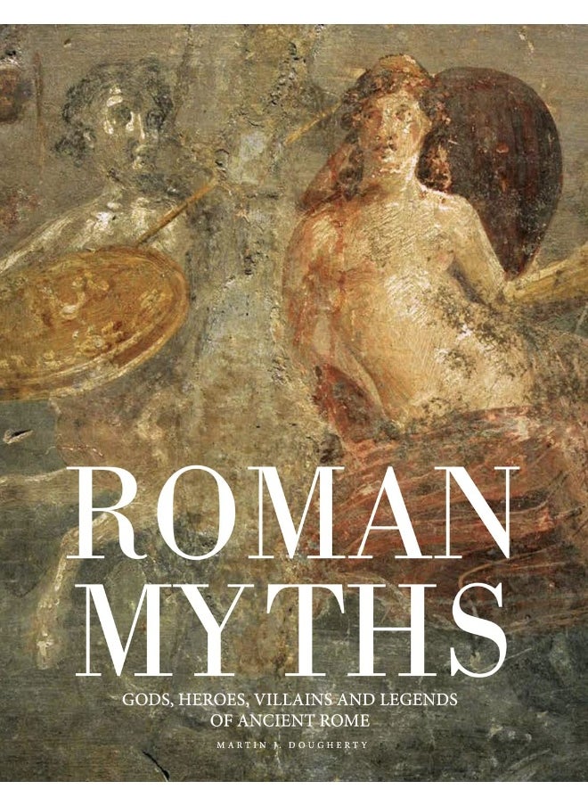 Roman Myths: Gods, Heroes, Villains and Legends of Ancient Rome  - Image 1