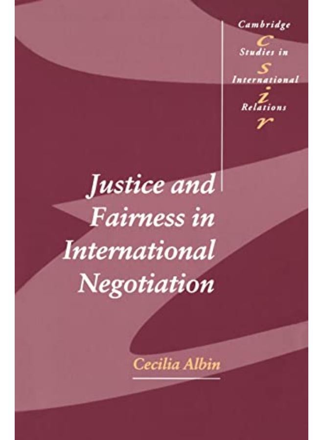 Justice and Fairness in International Negotiation 